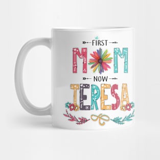 First Mom Now Teresa Wildflowers Happy Mothers Day Mug